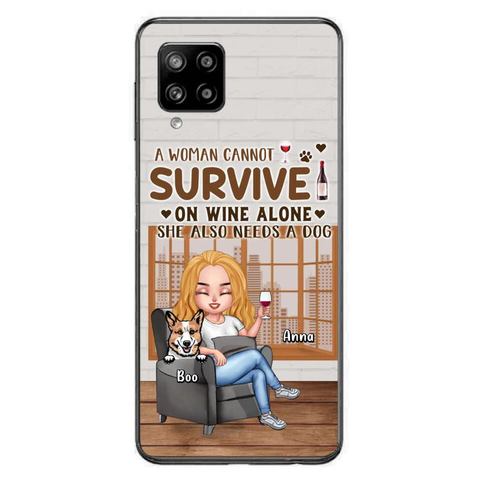 Custom Personalized Pet Mom Phone Case - Upto 4 Dogs/Cats - Mother's Day Gift Idea For Dog/Cat Lovers - A Woman Cannot Survive On Wine Alone She Also Needs A Dog - Case for iPhone/Samsung