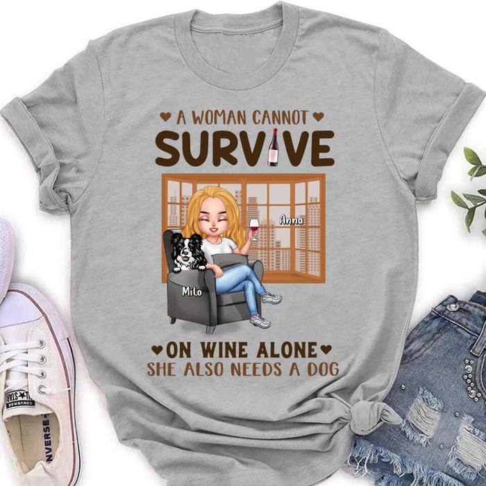 Custom Personalized Pet Mom T-Shirt/Long Sleeve/Sweater/Hoodie - Upto 4 Dogs/Cats - Mother's Day Gift Idea For Dog/Cat Lovers - A Woman Cannot Survive On Wine Alone She Also Needs A Dog