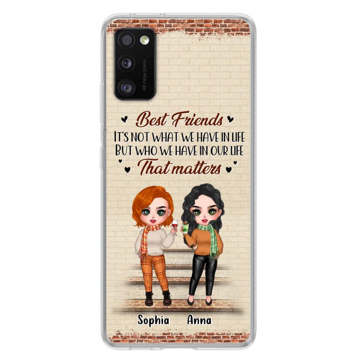 Custom Personalized Best Friends Phone Case For iPhone And Samsung - Upto 4 Girls - Gift Idea For Besties/ Friends/ Sisters - It's Not What We Have In Life But Who We Have In Our Life That Matters