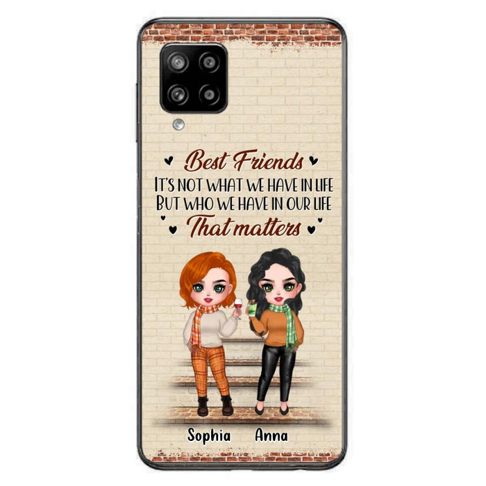 Custom Personalized Best Friends Phone Case For iPhone And Samsung - Upto 4 Girls - Gift Idea For Besties/ Friends/ Sisters - It's Not What We Have In Life But Who We Have In Our Life That Matters