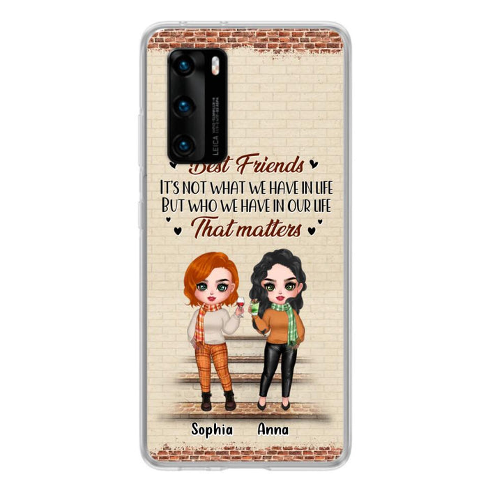 Custom Personalized Best Friends Phone Case For Xiaomi/ Oppo/ Huawei - Upto 4 Girls - Gift Idea For Besties/ Friends/ Sisters - It's Not What We Have In Life But Who We Have In Our Life That Matters