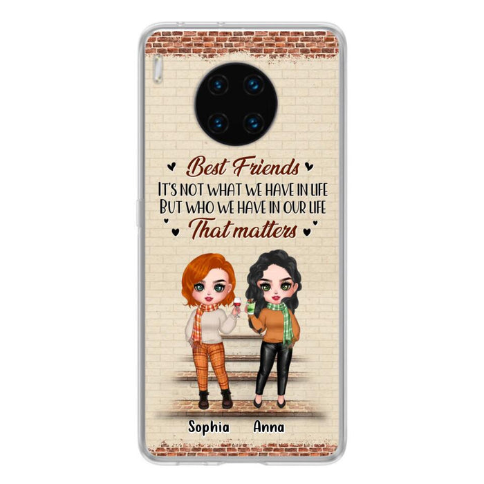 Custom Personalized Best Friends Phone Case For Xiaomi/ Oppo/ Huawei - Upto 4 Girls - Gift Idea For Besties/ Friends/ Sisters - It's Not What We Have In Life But Who We Have In Our Life That Matters