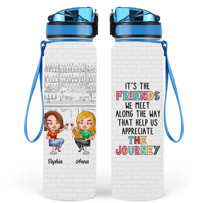 Custom Personalized Besties Water Tracker Bottle - Upto 4 People - Gift Idea For Friends/Besties/Sisters - It's The Friends We Meet Along The Way That Helps Us Appreciate The Journey