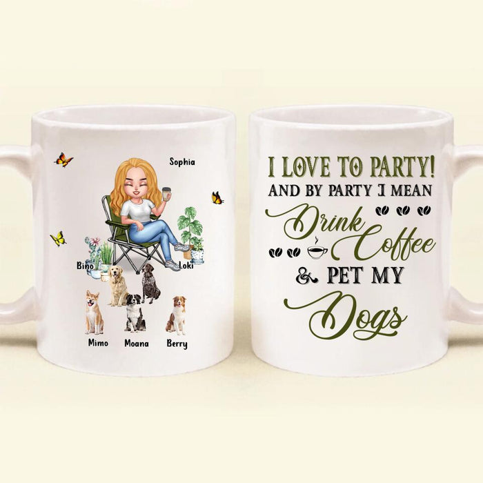 Custom Personalized Pet Mom Coffee Mug - Upto 5 Pets - Mother's Day Gift Idea For Dog/Cat/Chicken/Rabbit Lovers - I Love To Party And By Party I Mean Drink Coffee & Pet My Dogs