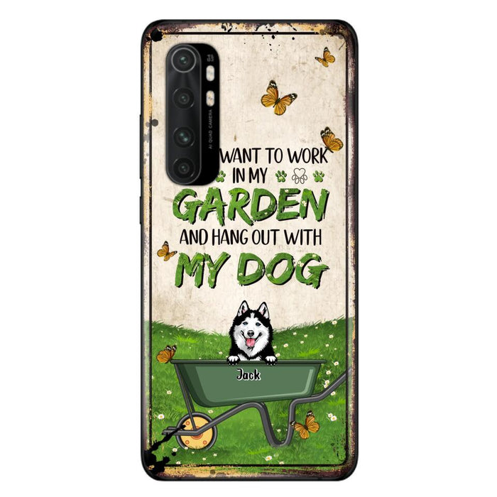 Custom Personalized Dog Phone Case For Xiaomi/ Oppo/ Huawei - Gift Idea For Dog Lover - Up to 6 Dogs - I Just Want To Work In My Garden And Hang Out With My Dogs