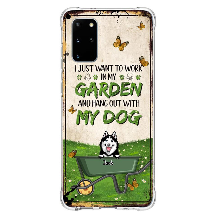 Custom Personalized Dog Phone Case For iPhone And Samsung- Gift Idea For Dog Lover - Up to 6 Dogs - I Just Want To Work In My Garden And Hang Out With My Dogs