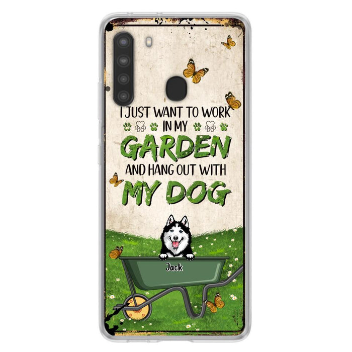 Custom Personalized Dog Phone Case For iPhone And Samsung- Gift Idea For Dog Lover - Up to 6 Dogs - I Just Want To Work In My Garden And Hang Out With My Dogs