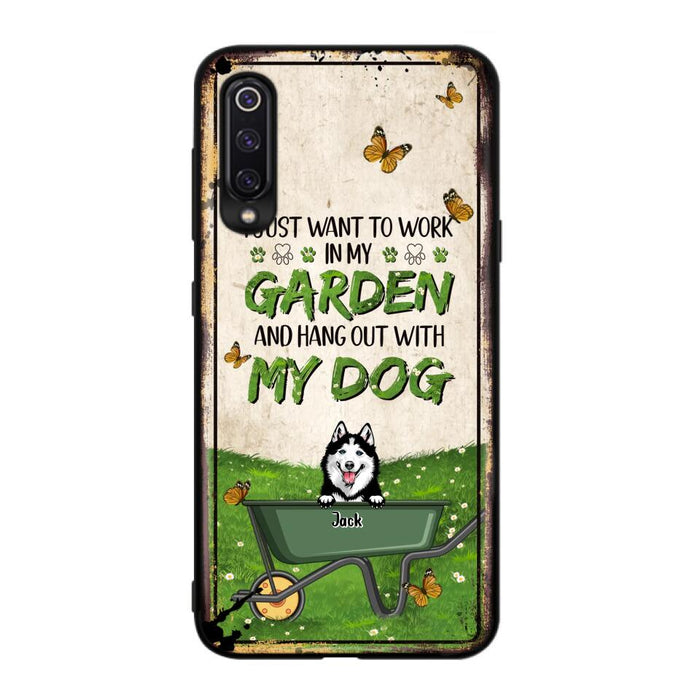 Custom Personalized Dog Phone Case For Xiaomi/ Oppo/ Huawei - Gift Idea For Dog Lover - Up to 6 Dogs - I Just Want To Work In My Garden And Hang Out With My Dogs