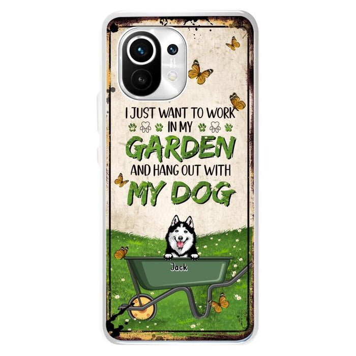 Custom Personalized Dog Phone Case For Xiaomi/ Oppo/ Huawei - Gift Idea For Dog Lover - Up to 6 Dogs - I Just Want To Work In My Garden And Hang Out With My Dogs