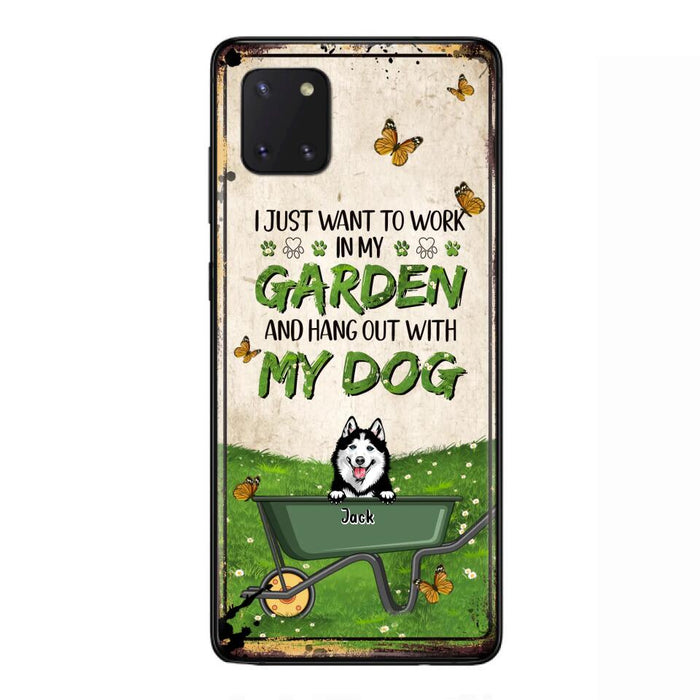 Custom Personalized Dog Phone Case For iPhone And Samsung- Gift Idea For Dog Lover - Up to 6 Dogs - I Just Want To Work In My Garden And Hang Out With My Dogs