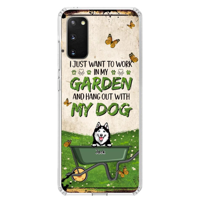 Custom Personalized Dog Phone Case For iPhone And Samsung- Gift Idea For Dog Lover - Up to 6 Dogs - I Just Want To Work In My Garden And Hang Out With My Dogs