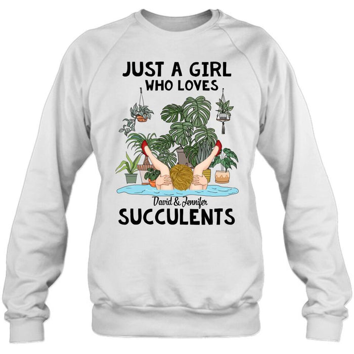 Custom Personalized Girl T-shirt/Long Sleeve/ Sweatshirt/Hoodie - Gift Idea For Plant Lovers - Just A Girl Who Loves Succulents