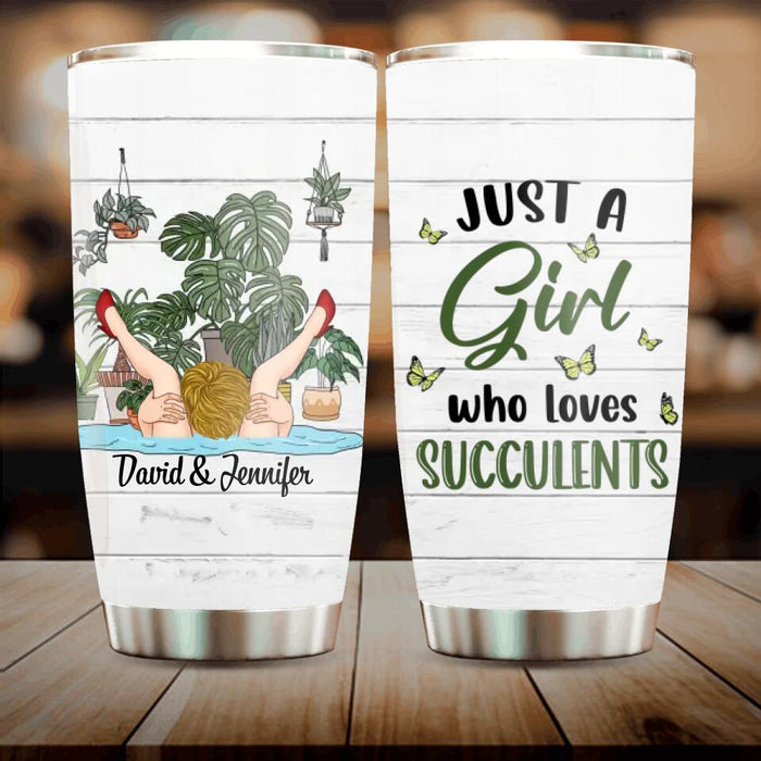 Custom Personalized Girl Tumbler- Gift Idea For Plant Lovers - Just A Girl Who Loves Succulents