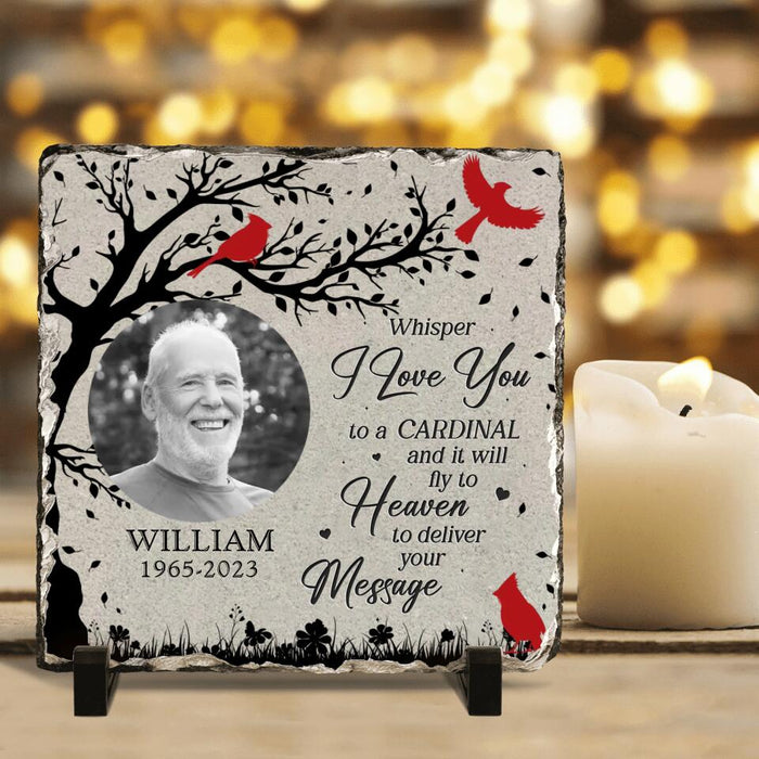 Custom Personalized Memorial Photo Square Lithograph - Memorial Gift Idea For Mother's Day/Father's Day - Whisper I Love You To A Cardinal And It Will Fly To Heaven To Deliver Your Message