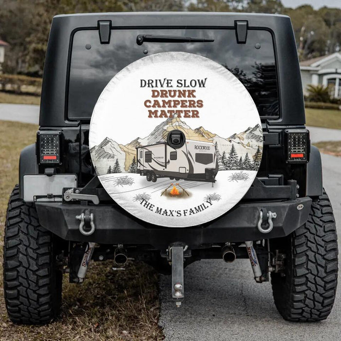 Custom Personalized Camping Spare Tire Covers - Gift Idea For Camping Lovers - Drive Slow Drunk Campers Matter