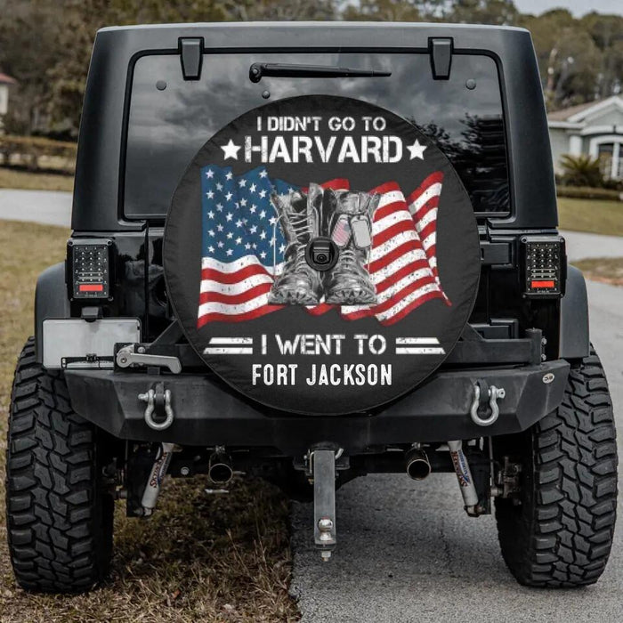 Custom Personalized Veteran Spare Tire Cover - Gift Idea For Veteran - I Didn't Go To Harvard I Went To Fort Jackson