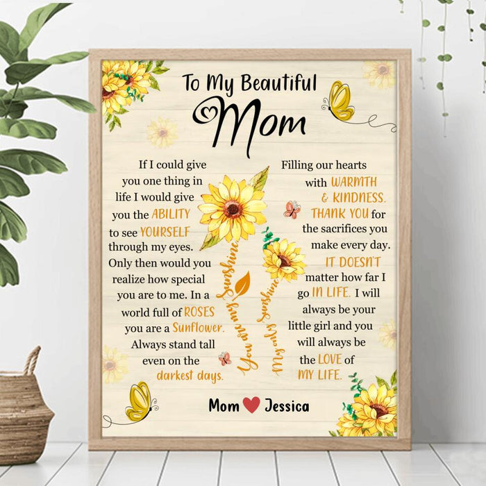 Custom Personalized To My Mom Unframed Vertical Poster - Gift Idea For Mother's Day - You Will Always Be The Love Of My Life