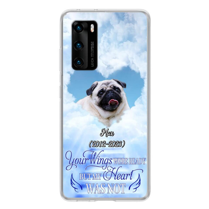 Custom Personalized Memorial Dog Phone Case - Upload Photo - Memorial Gift Idea For Dog Owners/ Dog Lovers - Your Wings Were Ready But My Heart Was Not - Case for Xiaomi/Huawei/Oppo