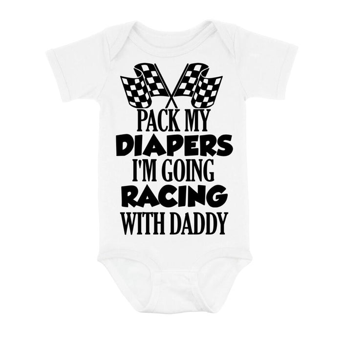 Personalized Go Racing Baby Onesie - Gift Idea for Baby/Birthday/Father's Day - Pack My Diapers I'm Going Racing With Daddy