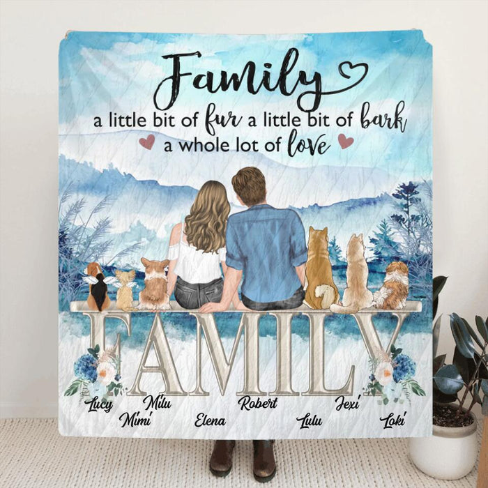 Custom Personalized Couple With Dogs Quilt/Single Layer Fleece Blanket - Gift Idea For Couple/Dog Lovers - Upto 6 Dogs - Family A Little Bit Of Fur A Little Bit Of Bark A Whole Lot Of Love