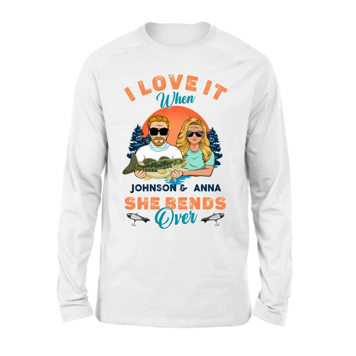 Custom Personalized Fishing Couple T-Shirt/ Long Sleeve/ Sweatshirt/ Hoodie - Gift Idea For Couple/ Gift To Him/ Her/ Fishing Lover - I Love It When She Bends Over