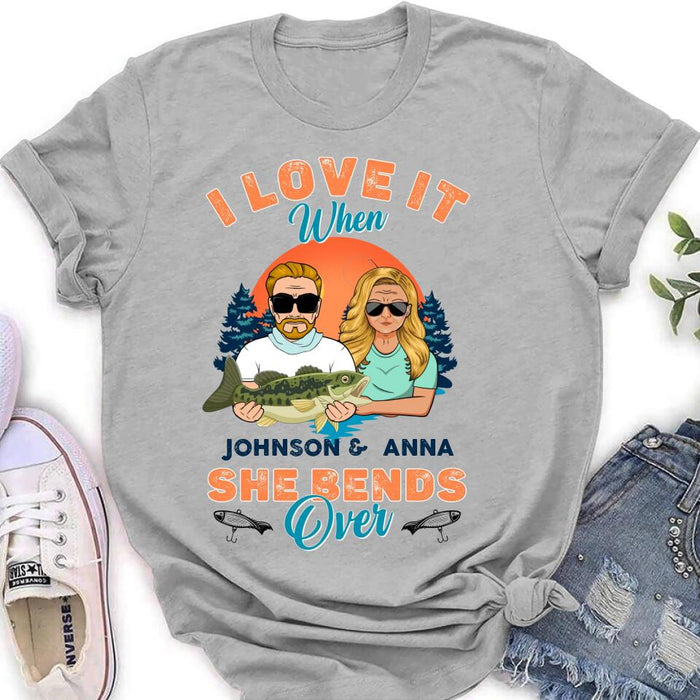 Custom Personalized Fishing Couple T-Shirt/ Long Sleeve/ Sweatshirt/ Hoodie - Gift Idea For Couple/ Gift To Him/ Her/ Fishing Lover - I Love It When She Bends Over