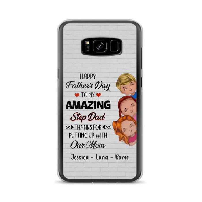 Custom Personalized Dad Phone Case - Gift Idea For Father's Day - Upto 3 Kids - To My Amazing Step Dad Thanks For Putting Up With Our Mom - Case For iPhone & Samsung