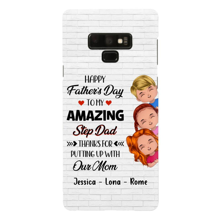 Custom Personalized Dad Phone Case - Gift Idea For Father's Day - Upto 3 Kids - To My Amazing Step Dad Thanks For Putting Up With Our Mom - Case For iPhone & Samsung