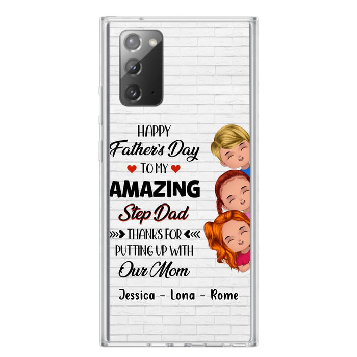 Custom Personalized Dad Phone Case - Gift Idea For Father's Day - Upto 3 Kids - To My Amazing Step Dad Thanks For Putting Up With Our Mom - Case For iPhone & Samsung