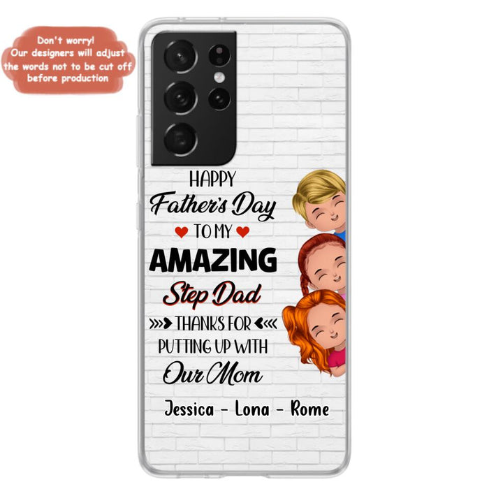 Custom Personalized Dad Phone Case - Gift Idea For Father's Day - Upto 3 Kids - To My Amazing Step Dad Thanks For Putting Up With Our Mom - Case For iPhone & Samsung