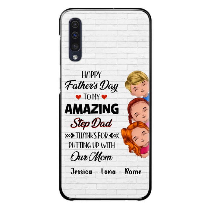 Custom Personalized Dad Phone Case - Gift Idea For Father's Day - Upto 3 Kids - To My Amazing Step Dad Thanks For Putting Up With Our Mom - Case For iPhone & Samsung