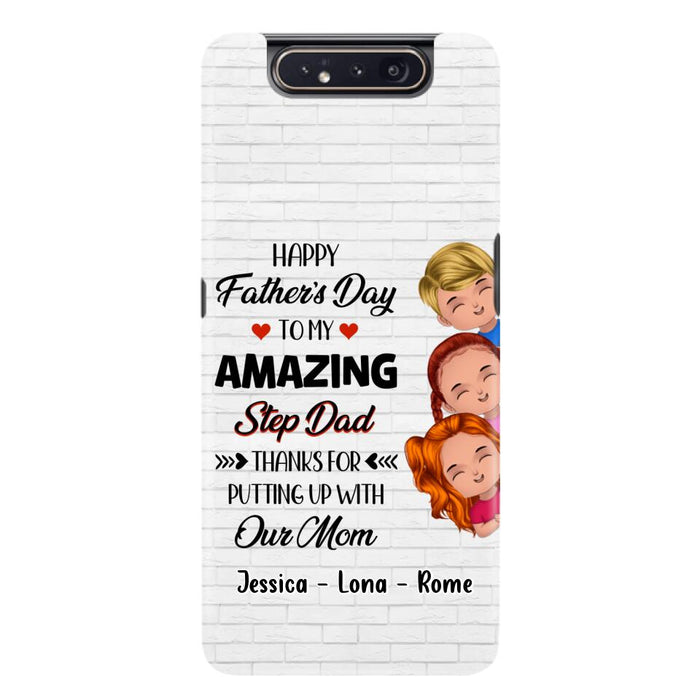 Custom Personalized Dad Phone Case - Gift Idea For Father's Day - Upto 3 Kids - To My Amazing Step Dad Thanks For Putting Up With Our Mom - Case For iPhone & Samsung