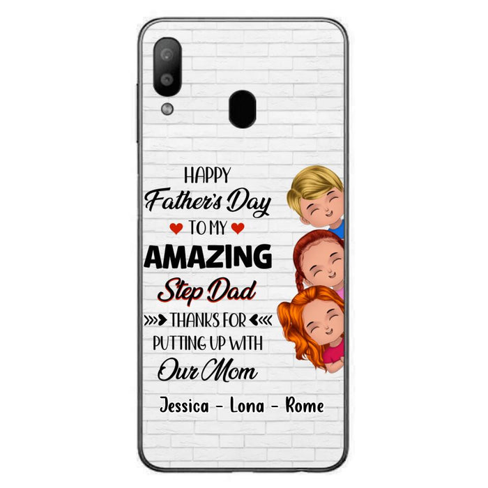 Custom Personalized Dad Phone Case - Gift Idea For Father's Day - Upto 3 Kids - To My Amazing Step Dad Thanks For Putting Up With Our Mom - Case For iPhone & Samsung