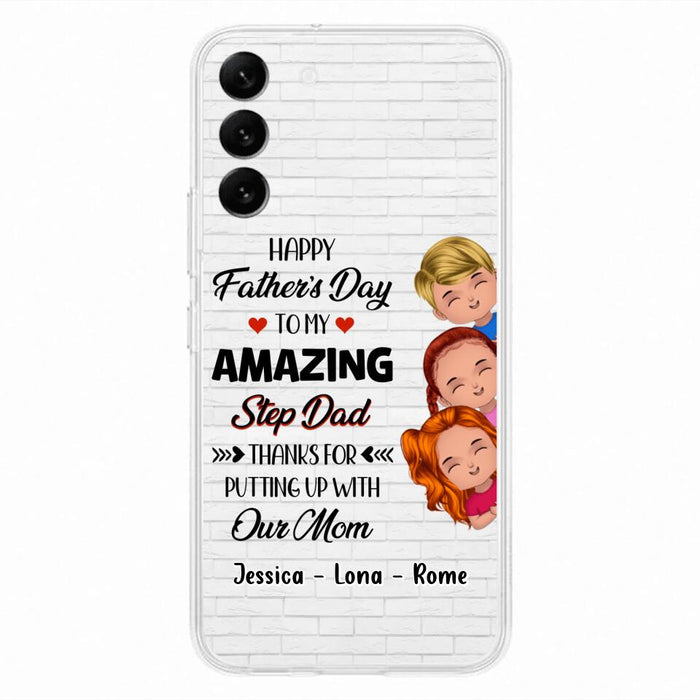 Custom Personalized Dad Phone Case - Gift Idea For Father's Day - Upto 3 Kids - To My Amazing Step Dad Thanks For Putting Up With Our Mom - Case For iPhone & Samsung