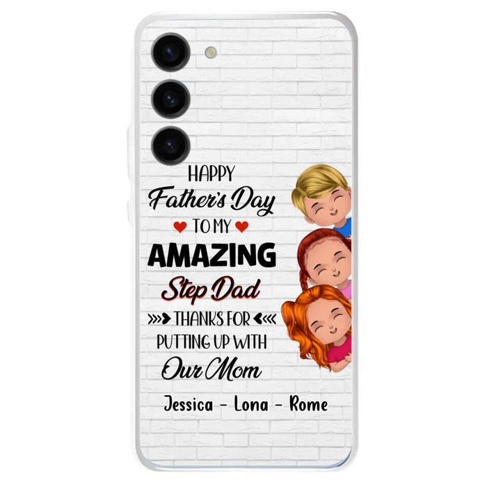 Custom Personalized Dad Phone Case - Gift Idea For Father's Day - Upto 3 Kids - To My Amazing Step Dad Thanks For Putting Up With Our Mom - Case For iPhone & Samsung