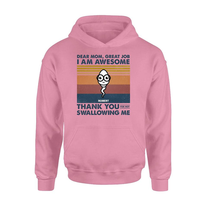 Custom Personalized Dear Mom T-shirt/ Long Sleeve/ Sweatshirt/ Hoodie - Gift Idea For Mother's Day - Great Job We're Awesome Thank You For Not Swallowing Us