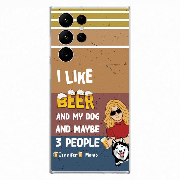 Custom Personalized Dog Phone Case - Upto 4 Dogs - Mother's Day/Father's Day Gift Idea For Dog Lovers - I Like Beer And My Dog And Maybe 3 People - Case for iPhone/Samsung