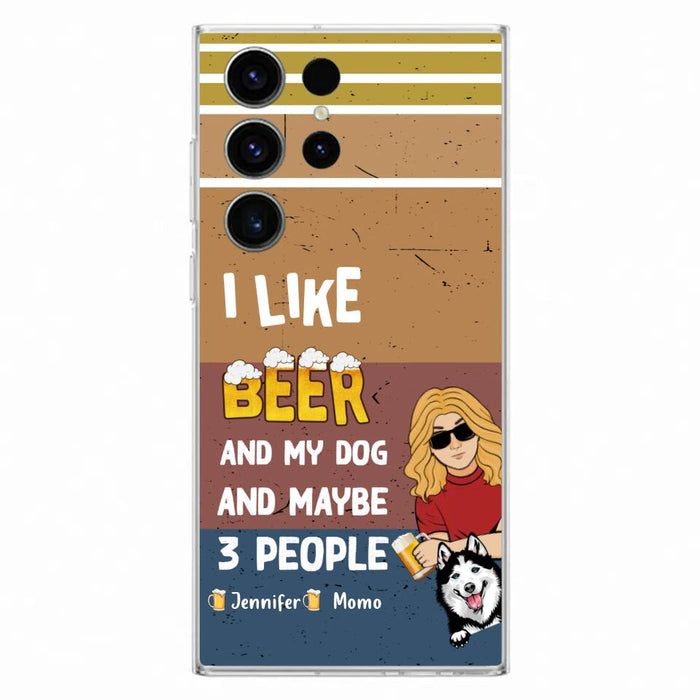 Custom Personalized Dog Phone Case - Upto 4 Dogs - Mother's Day/Father's Day Gift Idea For Dog Lovers - I Like Beer And My Dog And Maybe 3 People - Case for iPhone/Samsung