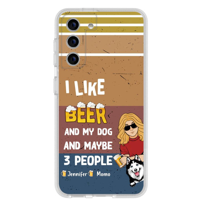 Custom Personalized Dog Phone Case - Upto 4 Dogs - Mother's Day/Father's Day Gift Idea For Dog Lovers - I Like Beer And My Dog And Maybe 3 People - Case for iPhone/Samsung