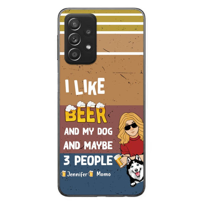 Custom Personalized Dog Phone Case - Upto 4 Dogs - Mother's Day/Father's Day Gift Idea For Dog Lovers - I Like Beer And My Dog And Maybe 3 People - Case for iPhone/Samsung