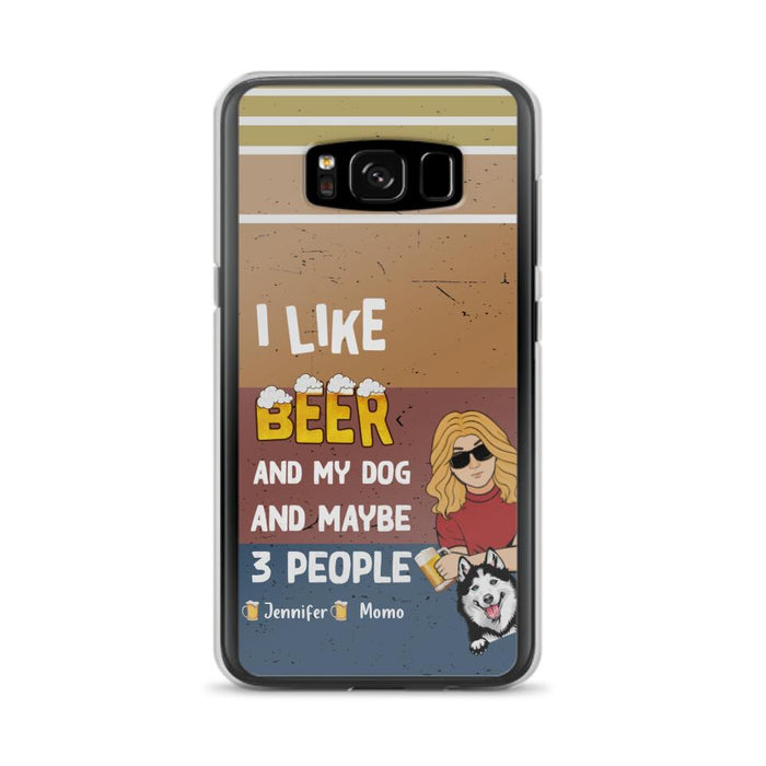 Custom Personalized Dog Phone Case - Upto 4 Dogs - Mother's Day/Father's Day Gift Idea For Dog Lovers - I Like Beer And My Dog And Maybe 3 People - Case for iPhone/Samsung