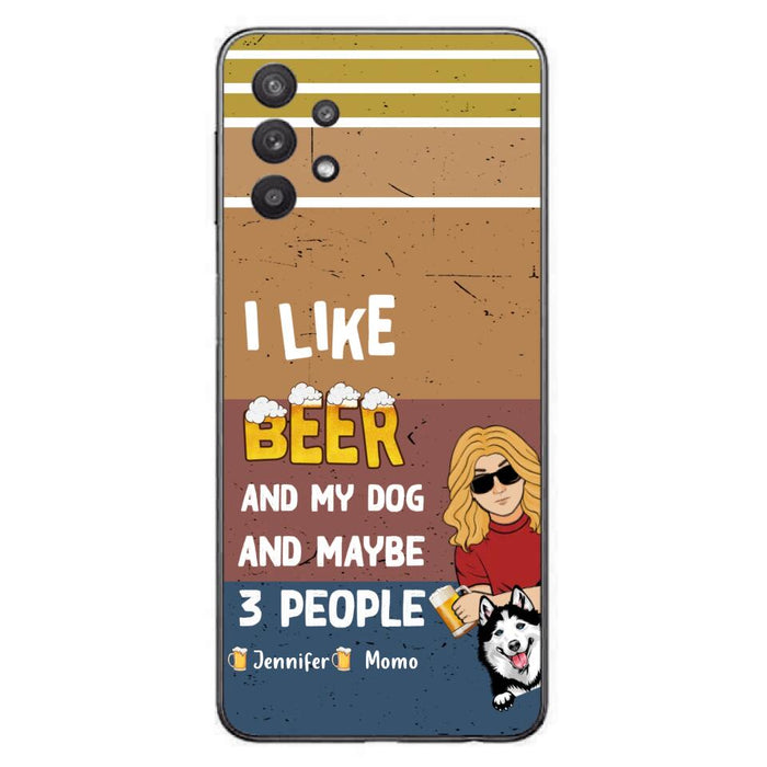 Custom Personalized Dog Phone Case - Upto 4 Dogs - Mother's Day/Father's Day Gift Idea For Dog Lovers - I Like Beer And My Dog And Maybe 3 People - Case for iPhone/Samsung