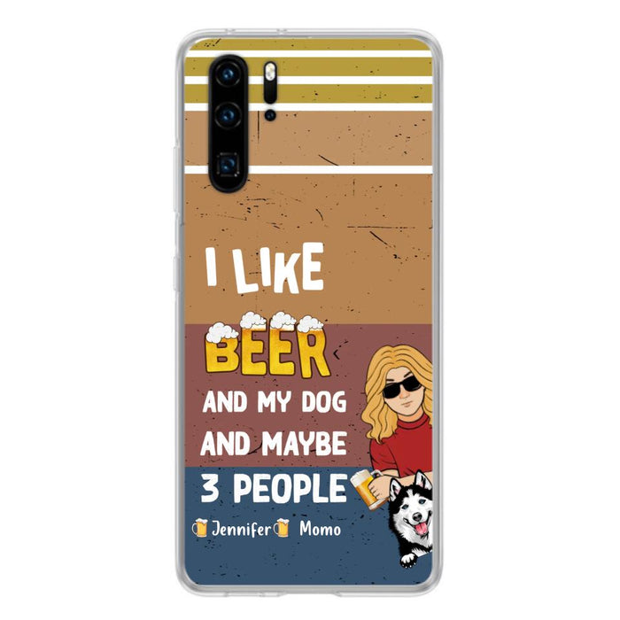 Custom Personalized Dog Phone Case - Upto 4 Dogs - Mother's Day/Father's Day Gift Idea For Dog Lovers - I Like Beer And My Dog And Maybe 3 People - Case For Oppo/Xiaomi/Huawei