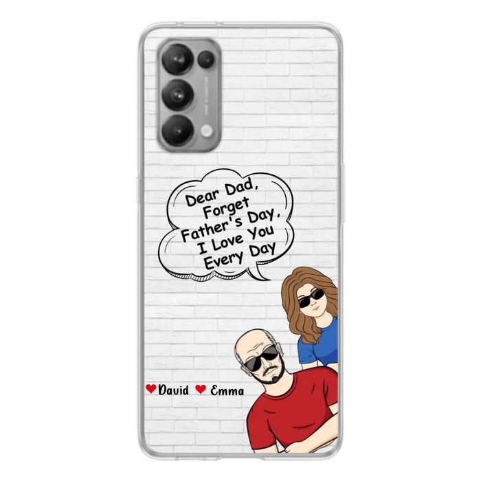 Custom Personalized Dear Mom/Dad Phone Case For Xiaomi/ Oppo/ Huawei - Gift Idea For Father's Day/Mother's Day/Dad/ Mom - Dear Dad, Forget Father's Day We Love You Every Day