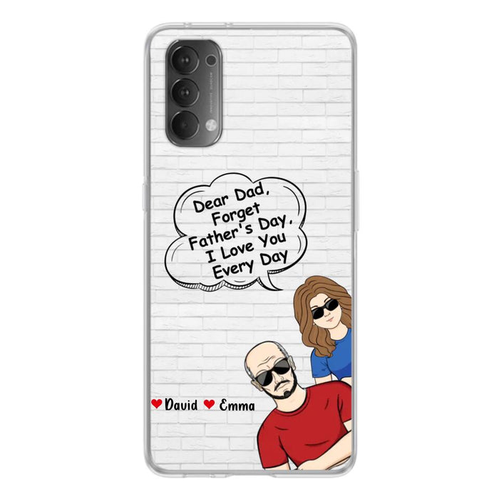 Custom Personalized Dear Mom/Dad Phone Case For Xiaomi/ Oppo/ Huawei - Gift Idea For Father's Day/Mother's Day/Dad/ Mom - Dear Dad, Forget Father's Day We Love You Every Day