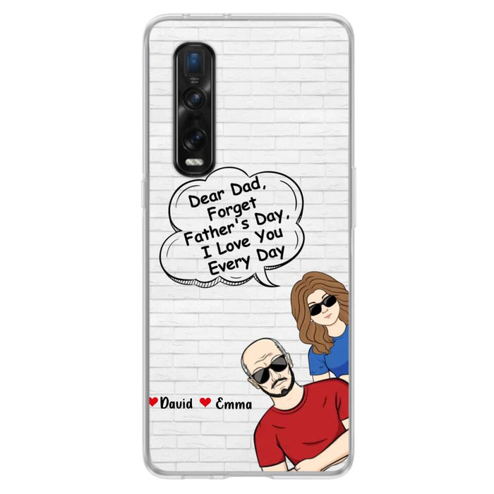 Custom Personalized Dear Mom/Dad Phone Case For Xiaomi/ Oppo/ Huawei - Gift Idea For Father's Day/Mother's Day/Dad/ Mom - Dear Dad, Forget Father's Day We Love You Every Day