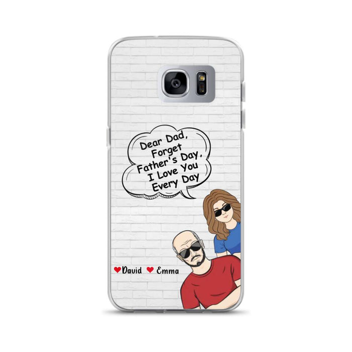 Custom Personalized Dear Mom/Dad Phone Case For iPhone/ Samsung - Gift Idea For Father's Day/Mother's Day/Dad/ Mom - Dear Dad, Forget Father's Day We Love You Every Day