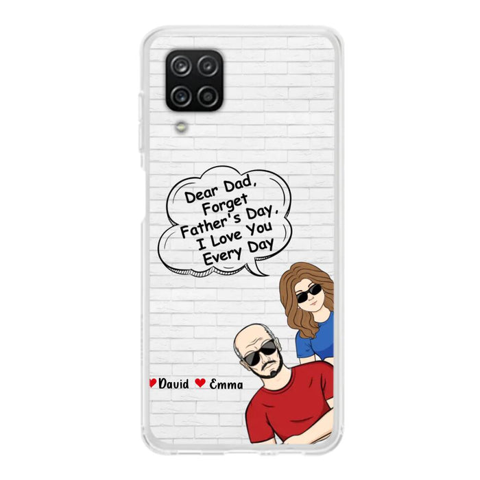 Custom Personalized Dear Mom/Dad Phone Case For iPhone/ Samsung - Gift Idea For Father's Day/Mother's Day/Dad/ Mom - Dear Dad, Forget Father's Day We Love You Every Day