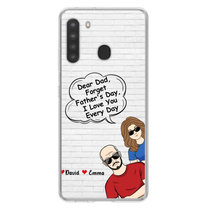 Custom Personalized Dear Mom/Dad Phone Case For iPhone/ Samsung - Gift Idea For Father's Day/Mother's Day/Dad/ Mom - Dear Dad, Forget Father's Day We Love You Every Day