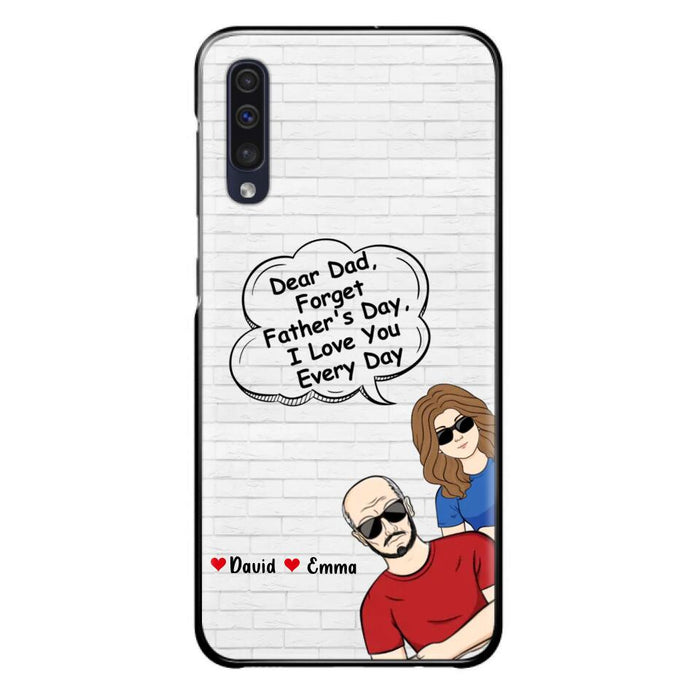 Custom Personalized Dear Mom/Dad Phone Case For iPhone/ Samsung - Gift Idea For Father's Day/Mother's Day/Dad/ Mom - Dear Dad, Forget Father's Day We Love You Every Day